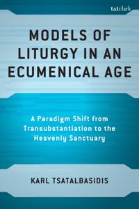 Models of Liturgy in an Ecumenical Age