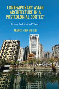 Contemporary Asian Architecture in a Postcolonial Context