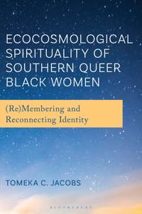 Ecocosmological Spirituality of Southern Queer Black Women