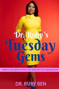 Dr. Ruby's Tuesday Gems