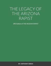 The Legacy of the Arizona Rapist