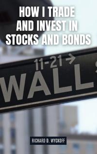 Bokomslag för "How I Trade and Invest in Stocks and Bonds"