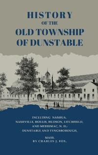 History of the Old Township of Dunstable