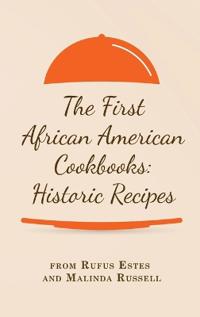 Bokomslag för "The First African American Cookbooks"