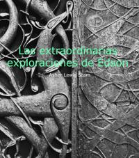 Las extraordinarias exploraciones de Edson