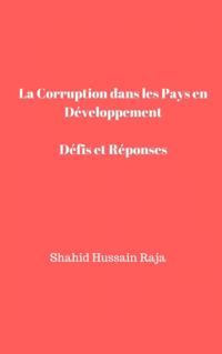La Corruption dans Les Pays en Développement Défis et Réponses