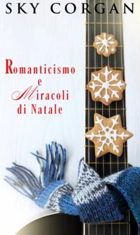 Romanticismo e Miracoli di Natale