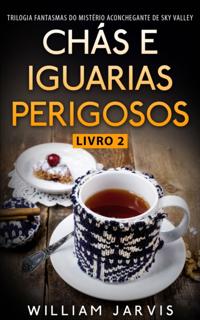 Chás e Iguarias Perigosos