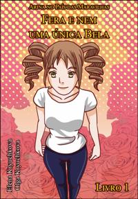 Arina no País das Maravilhas. Fera e nem uma única Bela. Livro 1