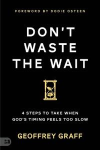 Don't Waste The Wait