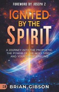 Ignited by the Spirit