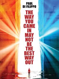 Way You Came In May Not Be the Best Way Out