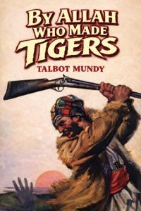 By Allah Who Made Tigers