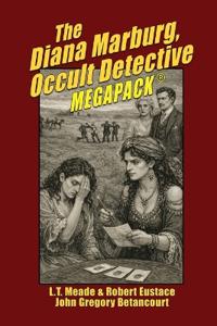 The Diana Marburg, Occult Detective MEGAPACK(R)