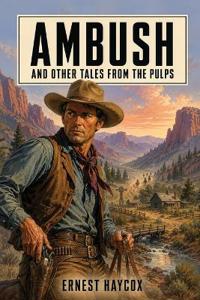 Ambushed and Other Tales from the Pulps