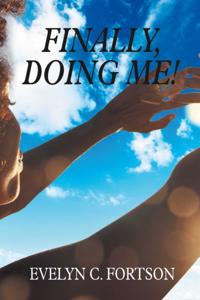 Finally, Doing Me!