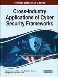Bokomslag för "Cross-Industry Applications of Cyber Security Frameworks"