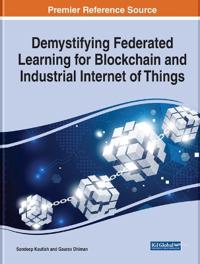 Demystifying Federated Learning for Blockchain and Industrial Internet of Things