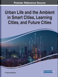Bokomslag för "Urban Life and the Ambient in Smart Cities, Learning Cities, and Future Cities"