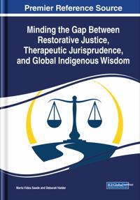 Bokomslag för "Minding the Gap Between Restorative Justice, Therapeutic Jurisprudence, and Global Indigenous Wisdom"