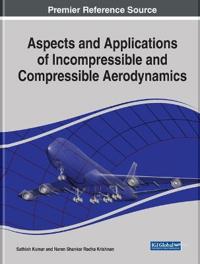 Aspects and Applications of Incompressible and Compressible Aerodynamics