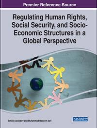 Bokomslag för "Regulating Human Rights, Social Security, and Socio-Economic Structures in a Global Perspective"