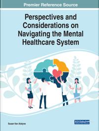 Perspectives and Considerations on Navigating the Mental Healthcare System