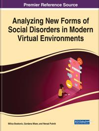 Analyzing New Forms of Social Disorders in Modern Virtual Environments