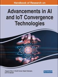 Handbook of Research on Advancements in AI and IoT Convergence Technologies