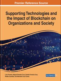 Supporting Technologies and the Impact of Blockchain on Organizations and Society
