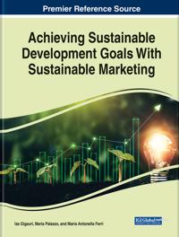 Handbook Of Research On Achieving Sustainable Development Goals With Sustainable Marketing