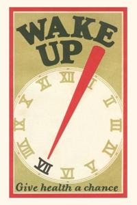 Vintage Journal Wake Up, Give Health a Chance