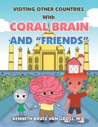 Visiting Other Countries with Coral Brain and &quote;Friends&quote;