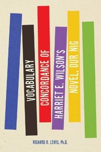 Bokomslag för "Vocabulary Concordance of Harriet E. Wilson's Novel, Our Nig"