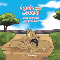 Louie and Loucie Meet Grandma  and Grandpa!