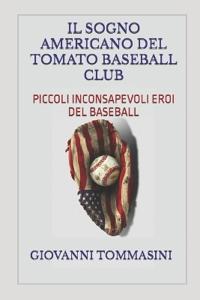 Il Sogno Americano del Tomato Baseball Club