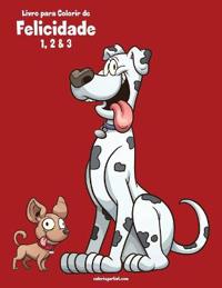 Livro para Colorir de Felicidade 1, 2 & 3