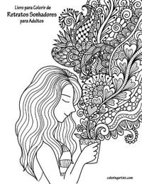Livro para Colorir de Retratos Sonhadores para Adultos