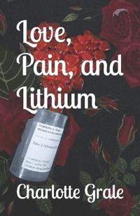 Love, Pain, and Lithium