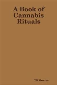 A Book of Cannabis Rituals