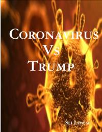 Coronavirus  Vs Trump