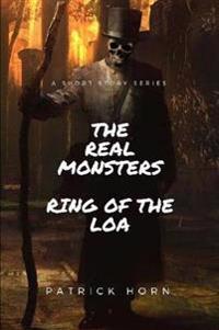 The Real Monster: Ring of the Loa