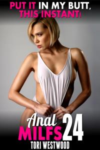 Put It In My Butt, This Instant! :  Anal MILFs 24