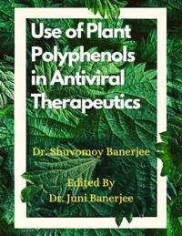Use of Plant Polyphenols in Antiviral Therapeutics