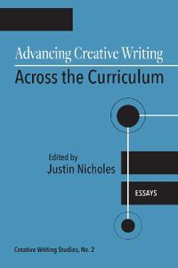 Advancing Creative Writing Across the Curriculum, Volume 2