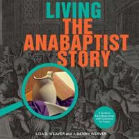 Living the Anabaptist Story