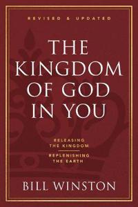 Kingdom of God in You Revised and Updated, The