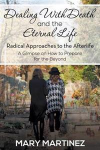 Dealing with Death and the Eternal Life - Radical Approaches to the Afterlife