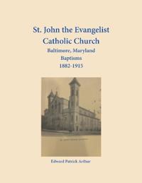 St. John the Evangelist Catholic Church, Baltimore, Maryland, Baptisms 1882-1915