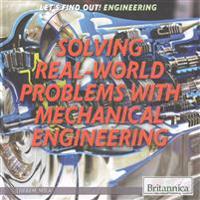 Solving Real-World Problems with Mechanical Engineering